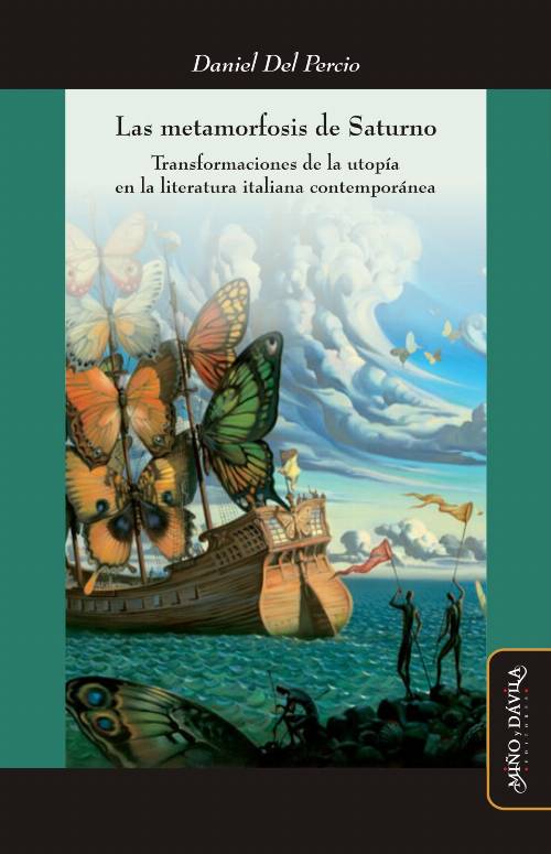 Las metamorfosis de Saturno. Transformaciones de la utopía en la literatura italiana contemporánea