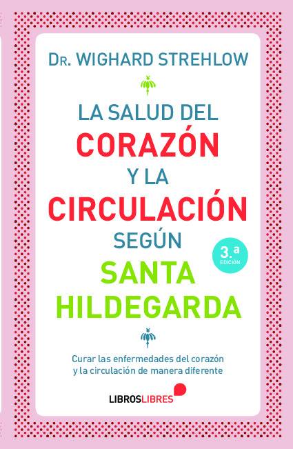 La salud del corazón y la circulación según Santa Hildegarda de Bingen