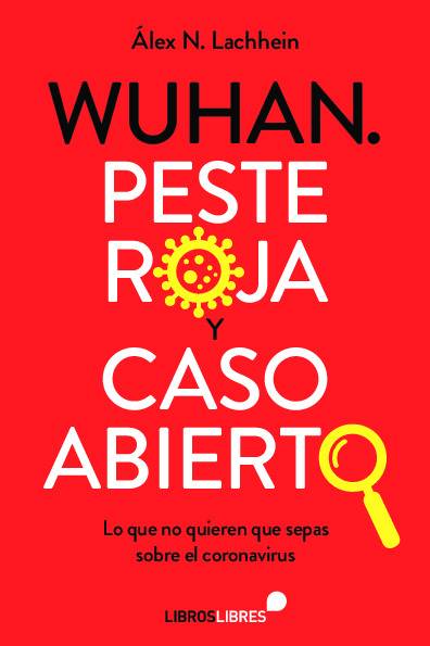 Wuhan. Peste roja y caso abierto