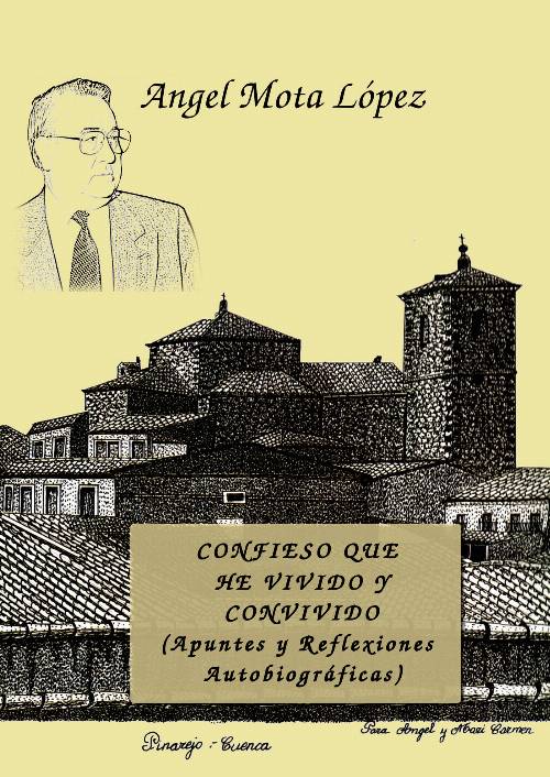 Confieso que he vivido y convivido (APUNTES Y REFLEXIONES AUTOBIOGRAFICAS)