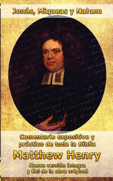 Comentario Matthew Henry – Jonás, Miqueas y Nahum (INT)
