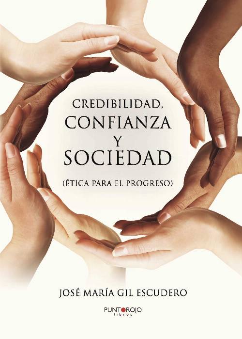 Credibilidad, Confianza y sociedad (ética para el progreso)