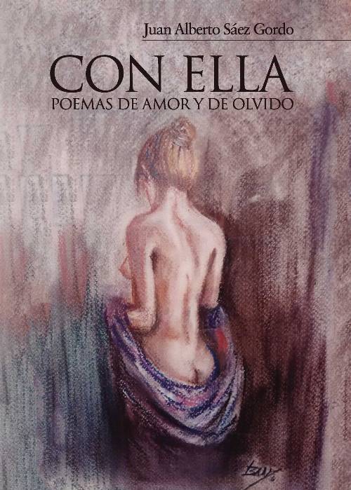 Con Ella. Poemas de amor y de olvido