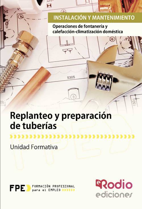 Replanteo y preparación de tuberías. Instalación y mantenimiento
