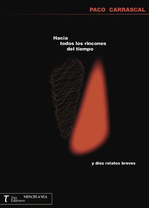 Hacia todos los rincones del tiempo y diez relatos cortos