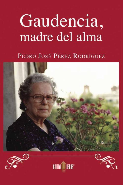 Gaudencia, Madre del alma