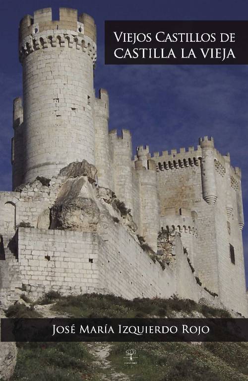 Viejos castillos de Castilla la Vieja