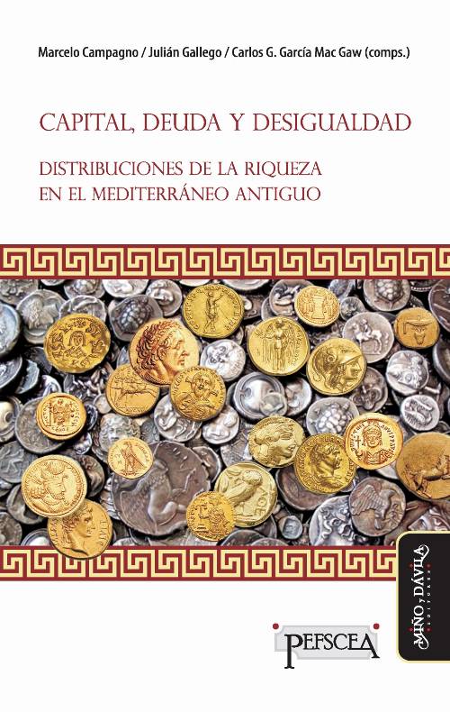 Capital, deuda y desigualdad. Distribuciones de la riqueza en el Mediterráneo antiguo