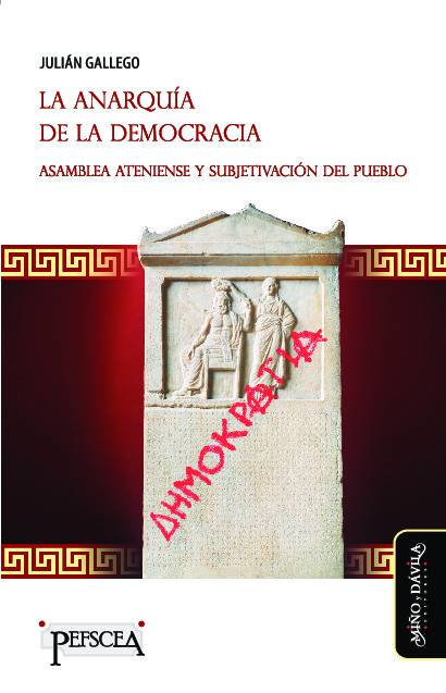 La anarquía de la democracia. Asamblea ateniense y subjetivación del pueblo