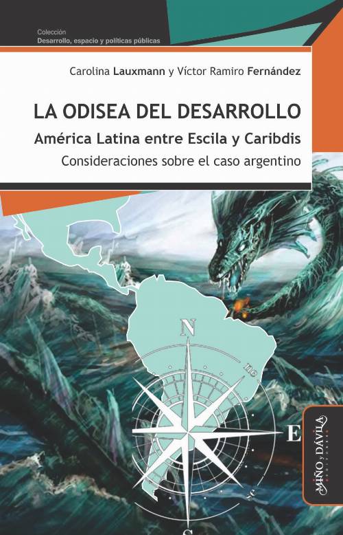 La odisea del desarrollo: América Latina entre Escila y Caribdis. Consideraciones sobre el caso argentino