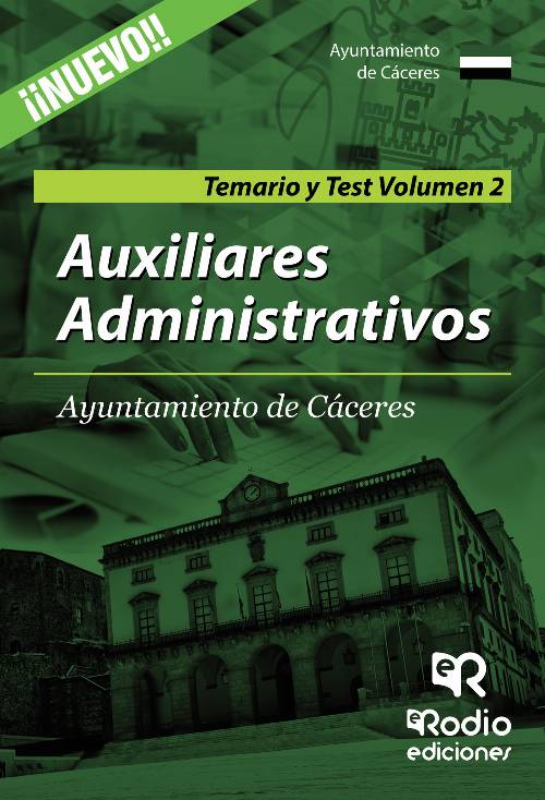 Auxiliares Administrativos. Ayuntamiento de Cáceres. Temario y Test. Volumen 2