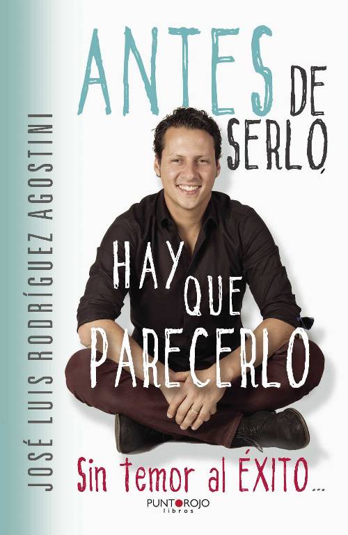 Antes de serlo, hay que parecerlo
