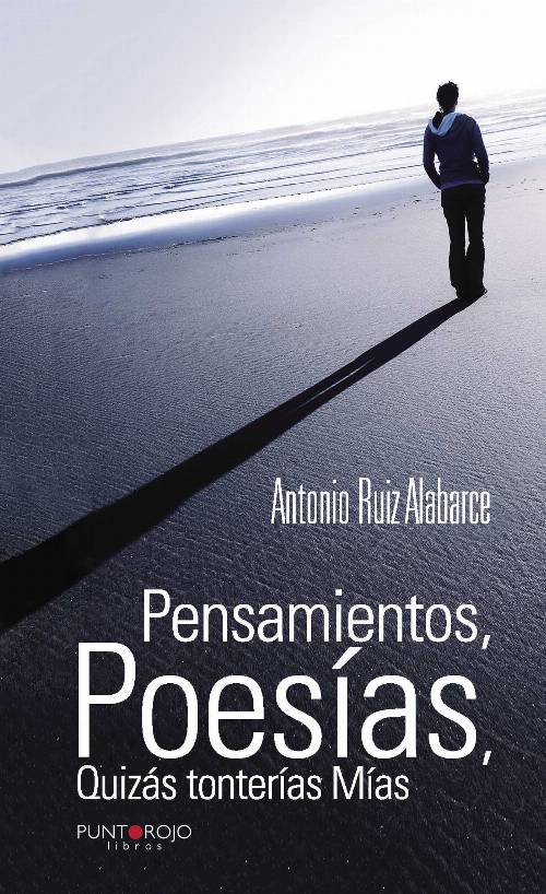 Pensamientos, Poesías, Quizás tonterías Mías