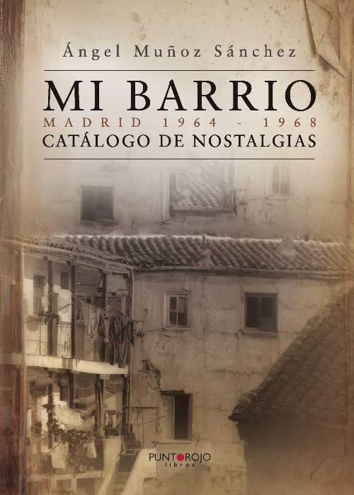 Mi barrio. Madrid 1964 – 1968