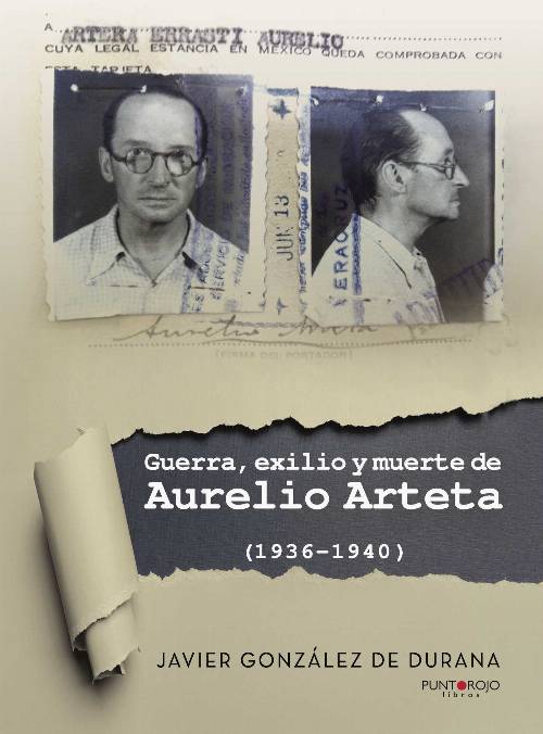 Guerra, exilio y muerte de Aurelio Arteta (1936 – 1940)