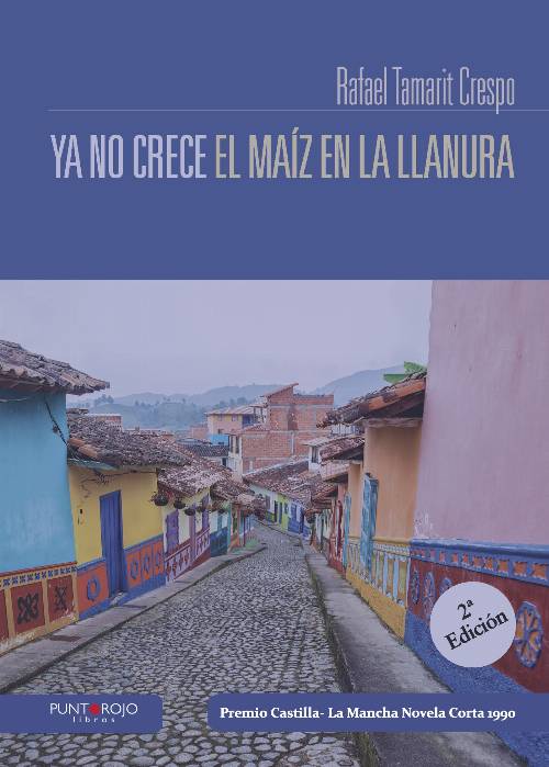 Ya no crece el maíz en la llanura