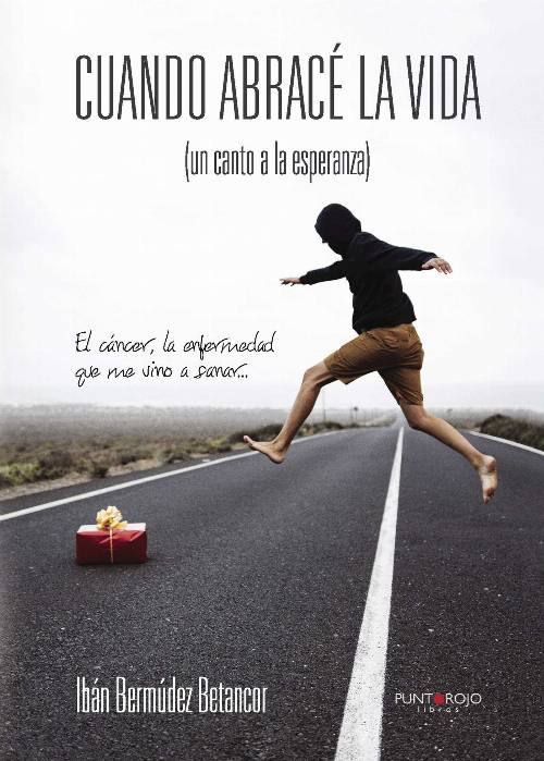 Cuando abracé la vida (un canto a la esperanza)