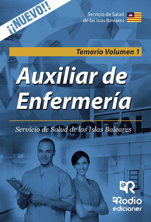 Auxiliar de Enfermería. Servicio de Salud de las Islas Baleares. Temario Volumen 1