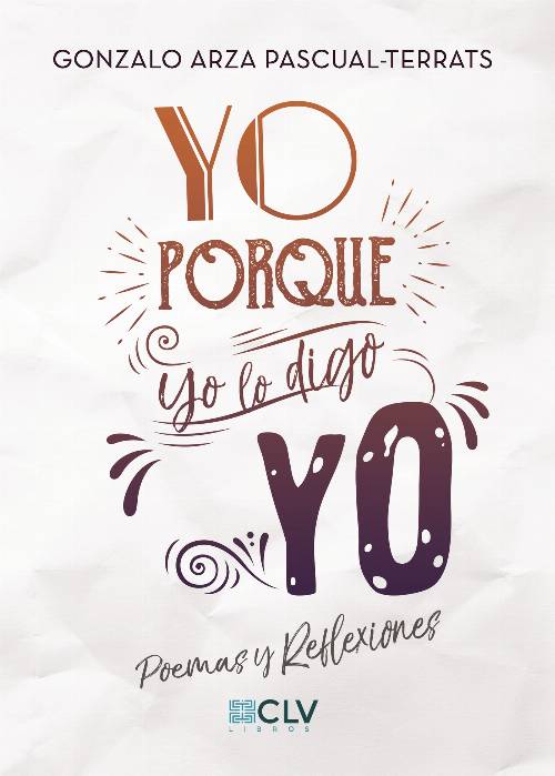 Yo. Porque yo lo digo. Yo