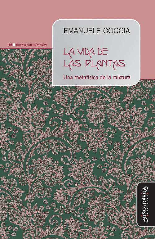 La vida de las plantas. Una metafísica de la mixtura