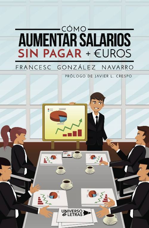 Cómo aumentar salarios sin pagar + +€uros