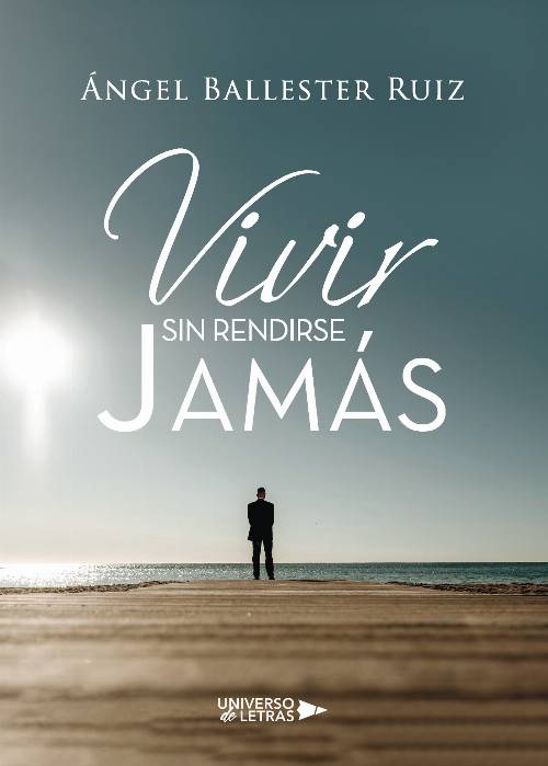 Vivir sin rendirse jamás
