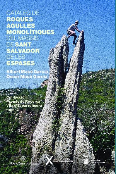 Catàleg de roques i agulles monolítiques del massís de Sant Salvador de les Espases