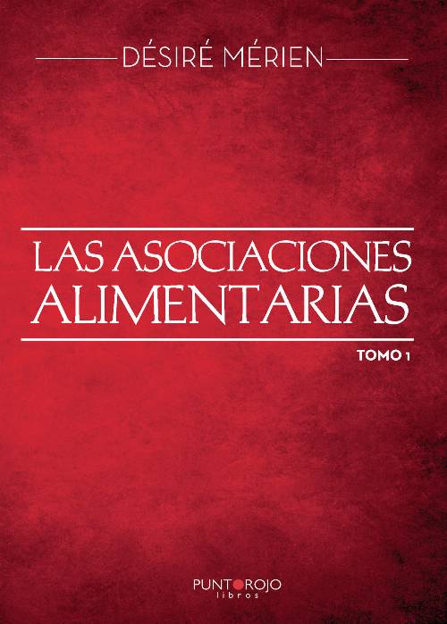 Las asociaciones alimentarias. Tomo 1