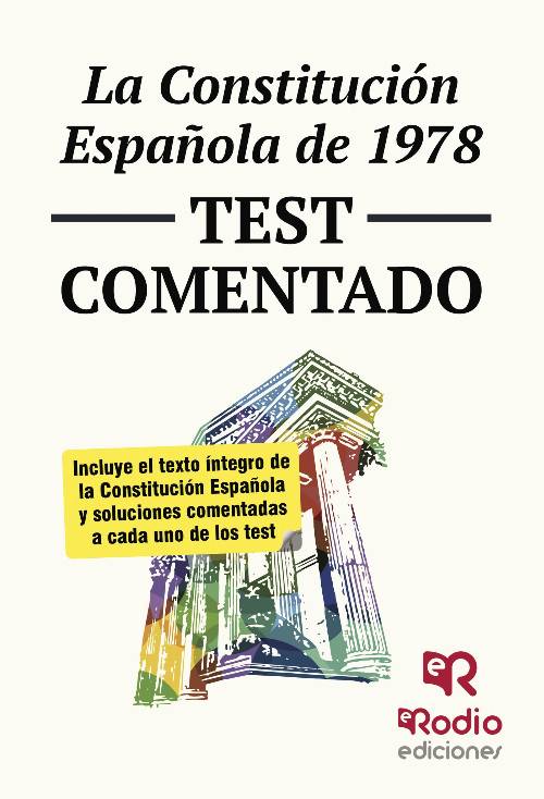 Cuestionario tipo test comentado sobre la Constitución Española de 1978