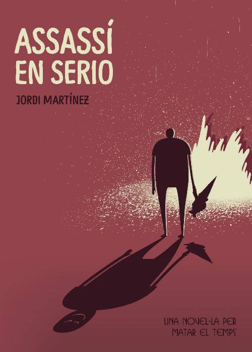 Assassí en Serio (una novel-la per matar el temps)