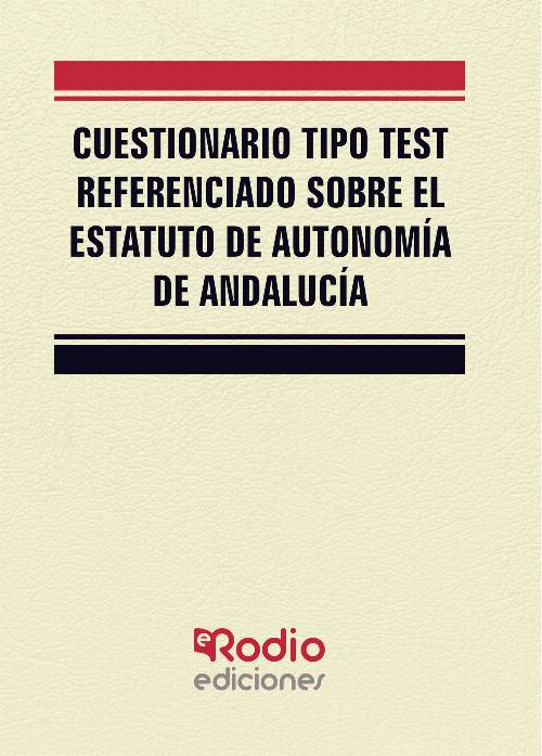 Cuestionario tipo test referenciado sobre el Estatuto de Autonomía de Andalucía