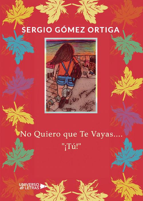 No Quiero que Te Vayas…. ¡Tú!