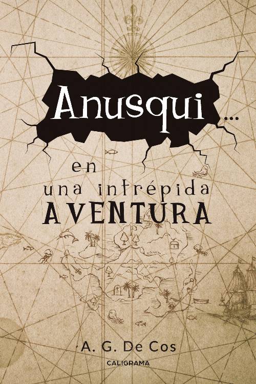 Anusqui… en una intrépida aventura