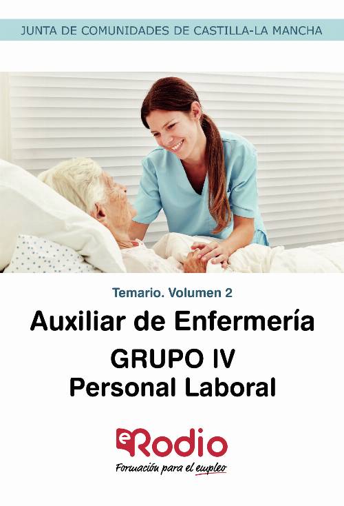 Auxiliar de Enfermería. GRUPO IV. Personal Laboral. Temario. Volumen 2