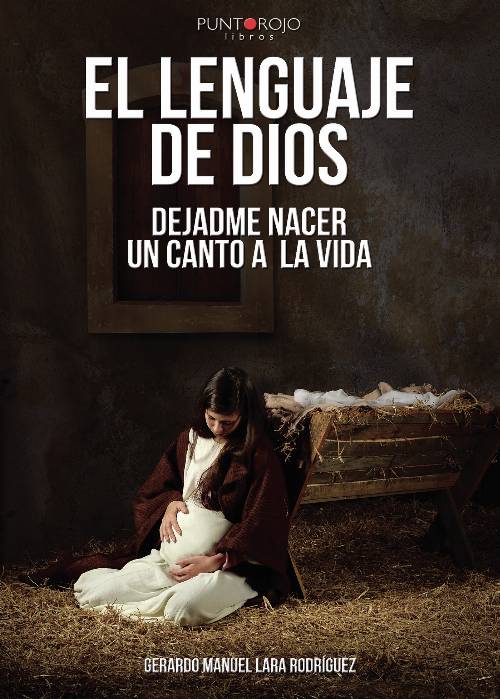 El lenguaje de Dios. Dejadme nacer. Un canto a la vida