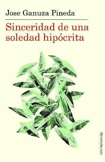 Sinceridad de una soledad hipócrita