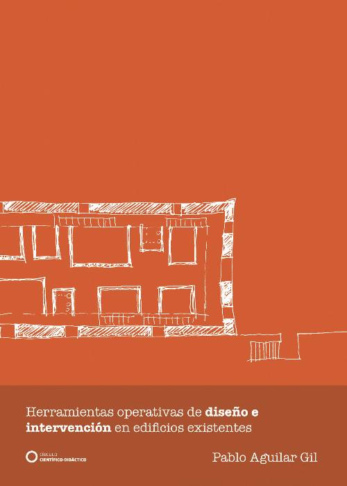 Herramientas operativas de diseño e intervención en edificios existentes