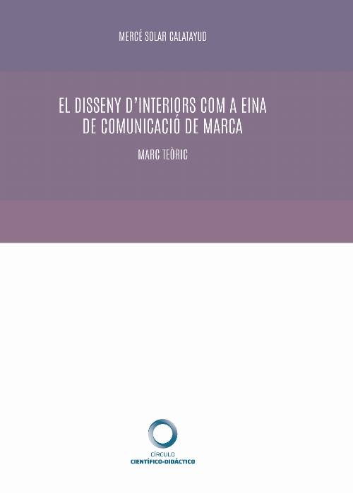 El disseny dinteriors com a eina de comunicació de marca. Marc teòric