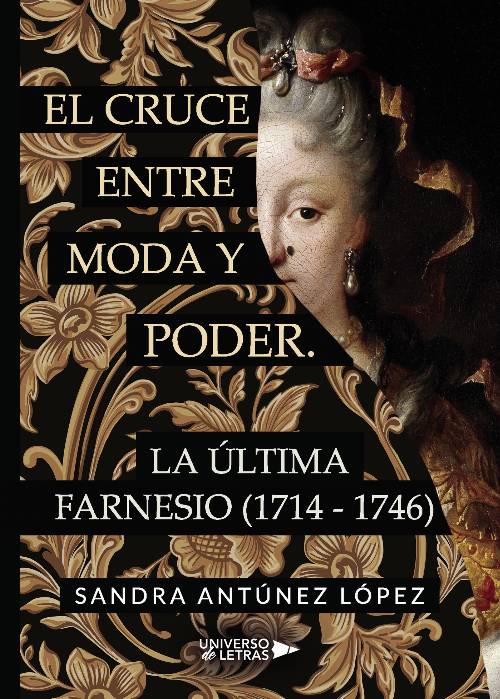 El cruce entre moda y poder. La última Farnesio (1714-1746)