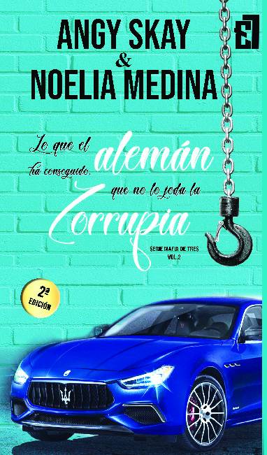 Lo que el alemán ha conseguido, que no lo joda la zorrupia, serie Mafia de tres, vol. 2