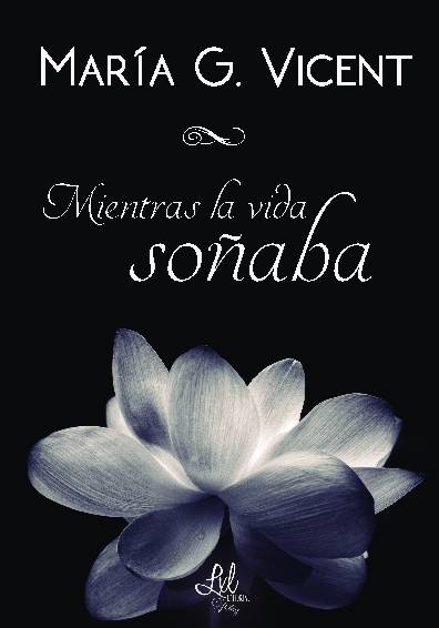 Mientras la vida soñaba