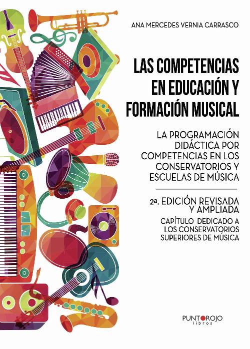 LAS COMPETENCIAS EN EDUCACIÓN Y FORMACIÓN MUSICAL. LA PROGRAMACIÓN DIDÁCTICA POR COMPETENCIAS EN LOS CONSERVATORIOS Y ESCUELAS DE MÚSICA