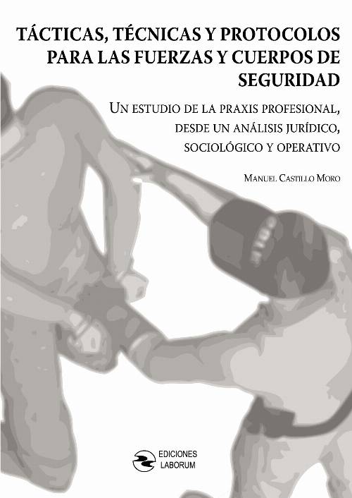Tácticas, técnicas y protocolos para las fuerzas y cuerpos de seguridad