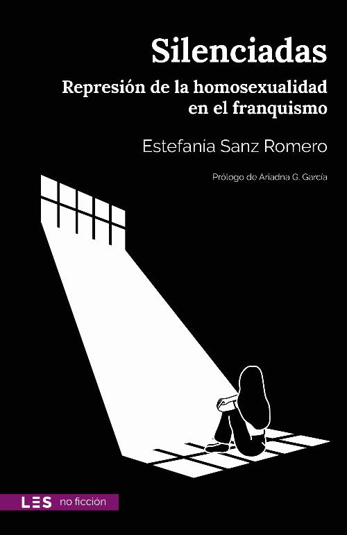 Silenciadas. Represión de la homosexualidad en el franquismo