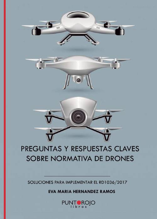 PREGUNTAS Y RESPUESTAS CLAVE SOBRE NORMATIVA DE DRONES