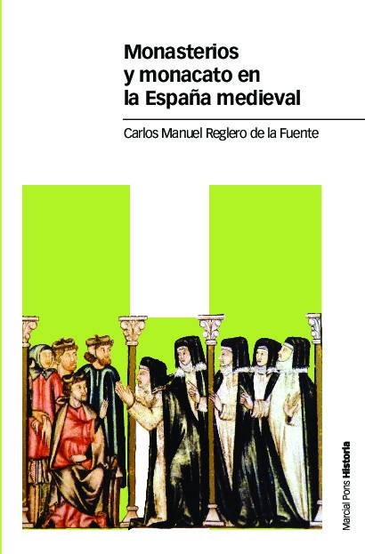 Monasterios y monacato en la Espana medieval