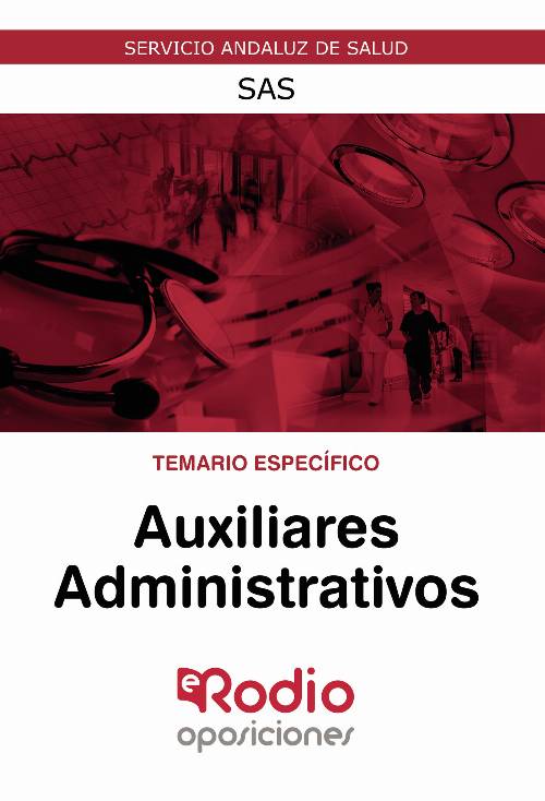 Auxiliares Administrativos. Temario Específico. SAS