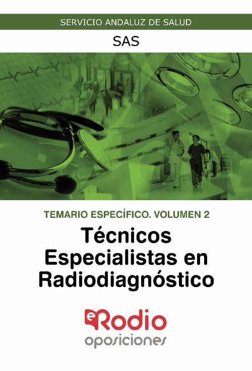 Técnicos Especialistas en Radiodiagnóstico. Temario Específico. Volumen 2. SAS