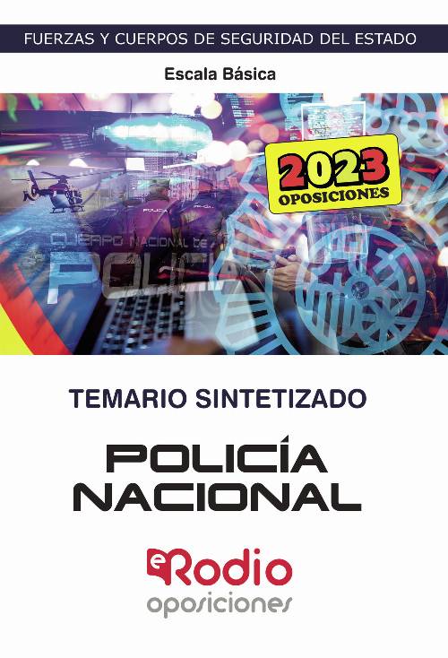 Policía Nacional 2023. Escala básica. Todo el Temario Oficial SINTETIZADO en un libro.