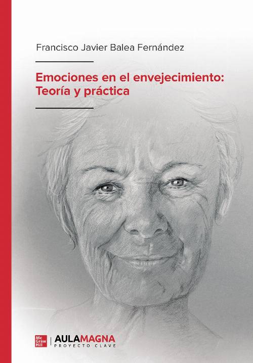 Emociones en el envejecimiento: Teoría y práctica